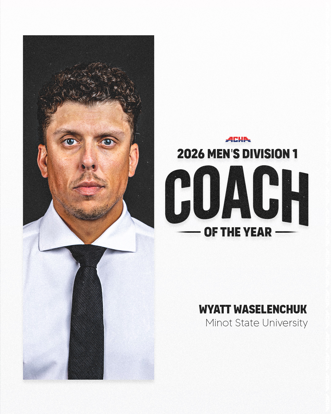 MINOT STATE UNIVERSITY’S WYATT WASELENCHUK IS NAMED ACHA M1 COACH OF THE YEAR FOR SECOND TIME IN THREE SEASONS