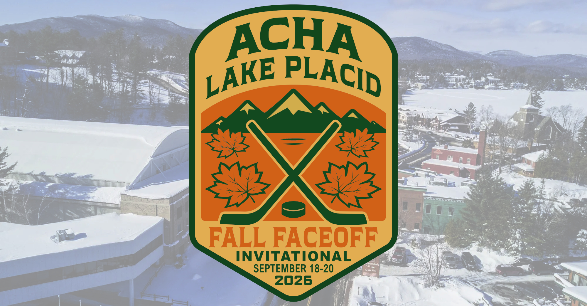 AMERICAN COLLEGIATE HOCKEY ASSOCIATION TO HOLD INAUGURAL ACHA FALL FACEOFF INVITATIONAL IN LAKE PLACID